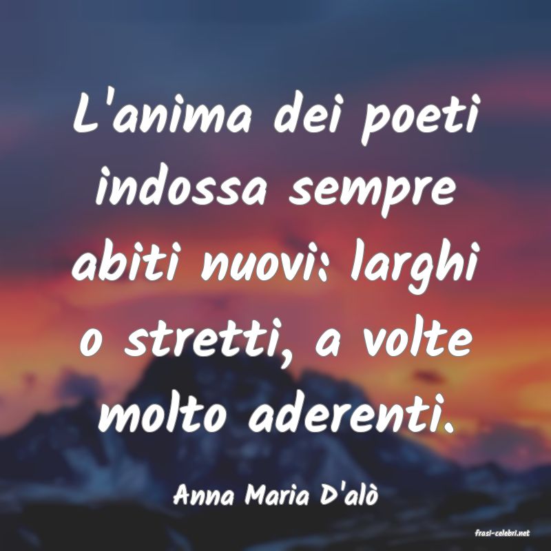 frasi di Anna Maria D'al