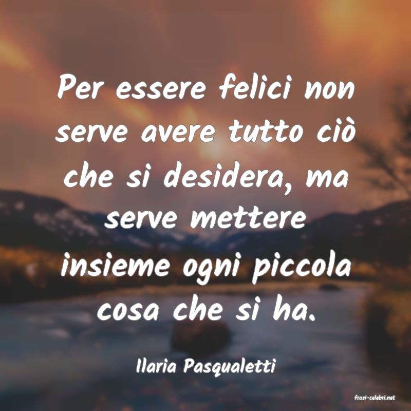 frasi di Ilaria Pasqualetti