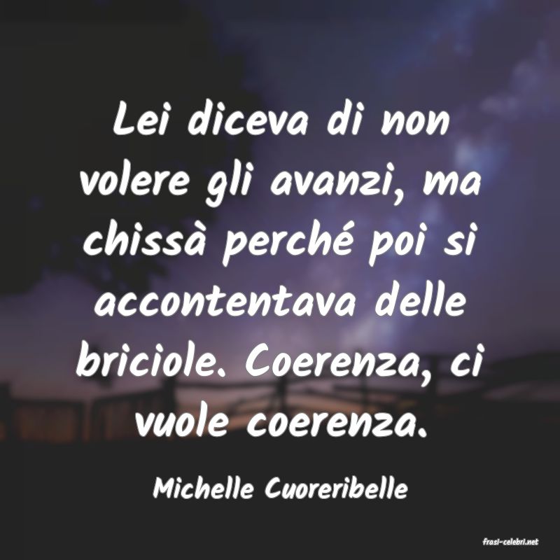 frasi di  Michelle Cuoreribelle
