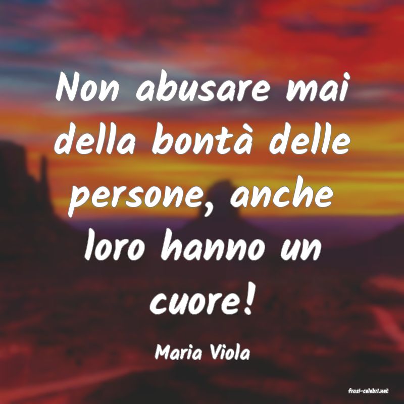 frasi di  Maria Viola
