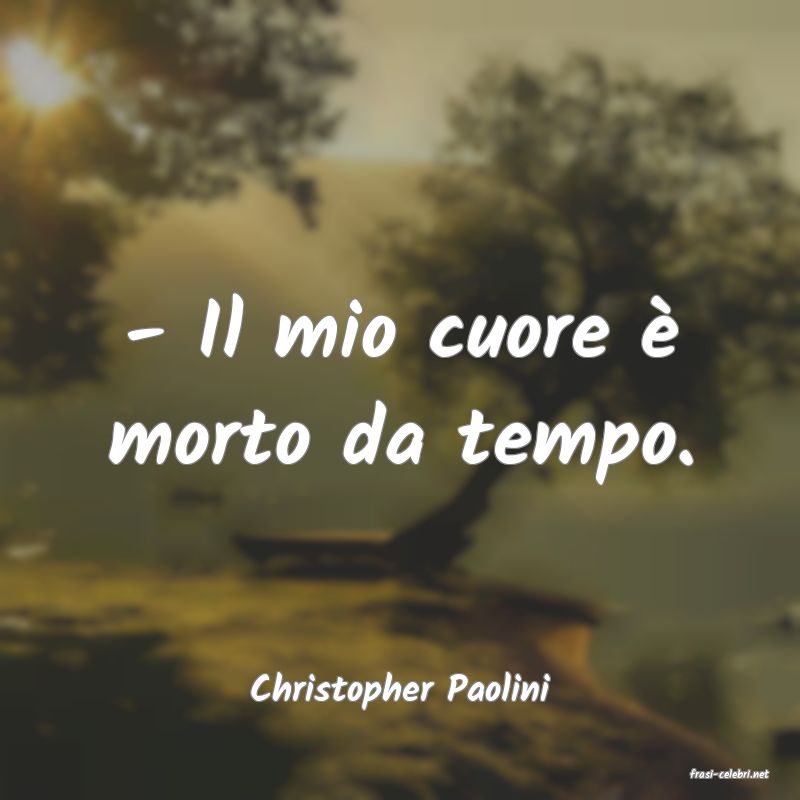 frasi di  Christopher Paolini
