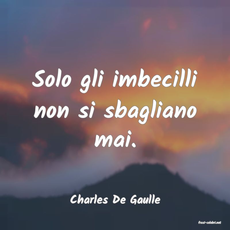 frasi di  Charles De Gaulle
