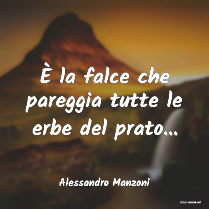 frasi di  Alessandro Manzoni
