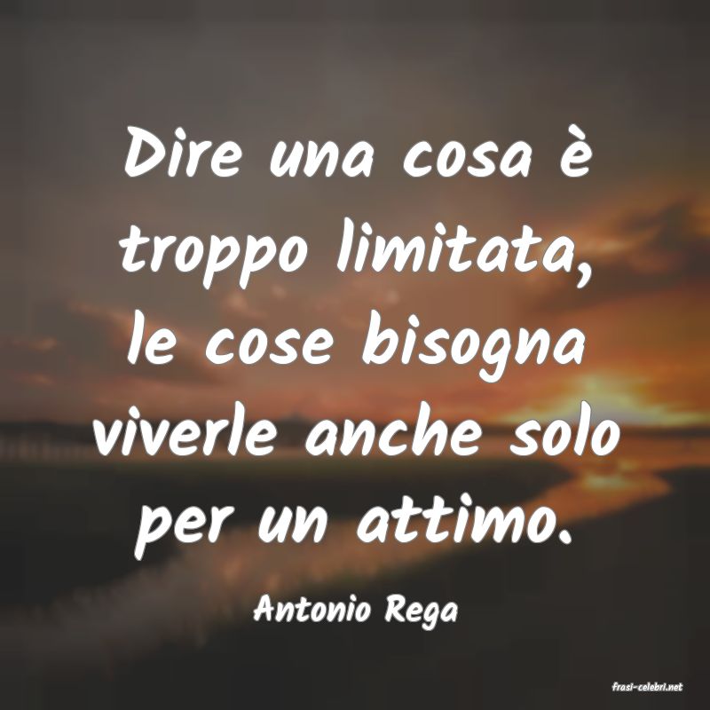 frasi di  Antonio Rega
