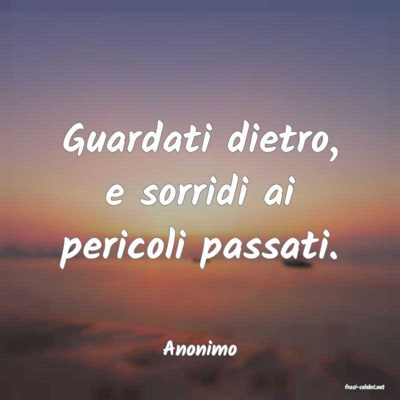 frasi di  Anonimo
