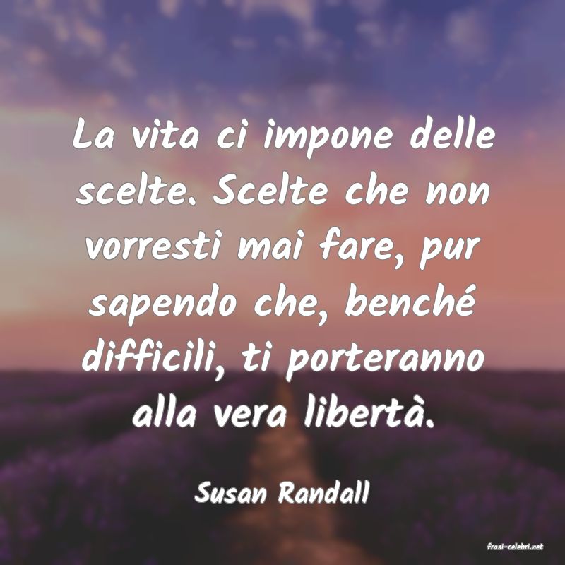 frasi di  Susan Randall

