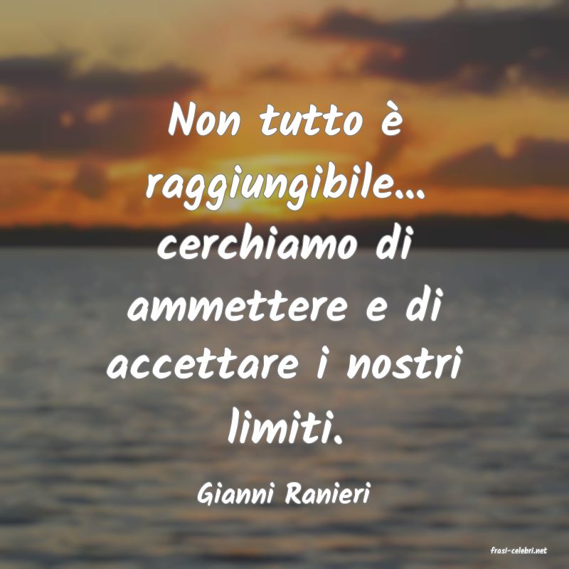 frasi di  Gianni Ranieri
