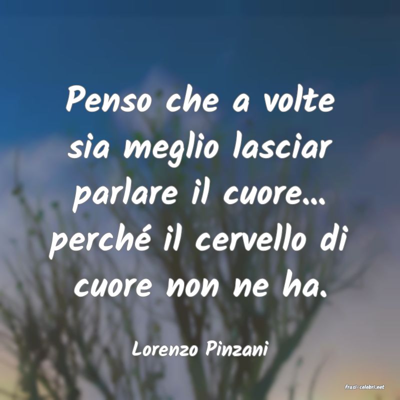 frasi di  Lorenzo Pinzani
