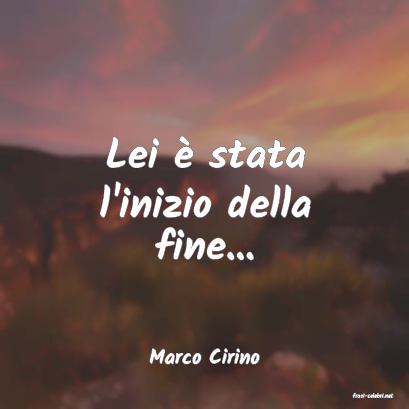 frasi di  Marco Cirino
