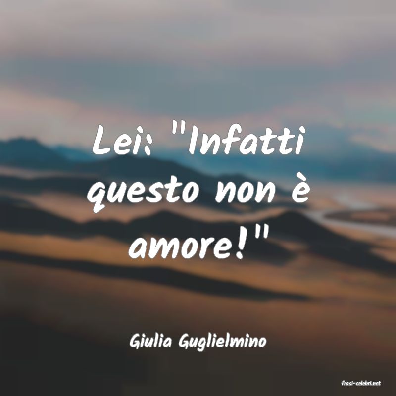 frasi di  Giulia Guglielmino

