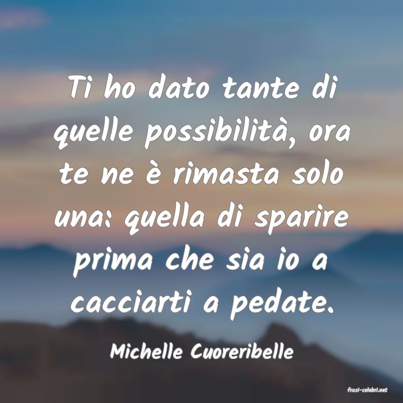 frasi di  Michelle Cuoreribelle
