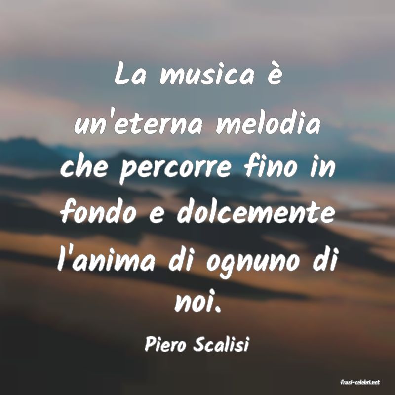 frasi di  Piero Scalisi
