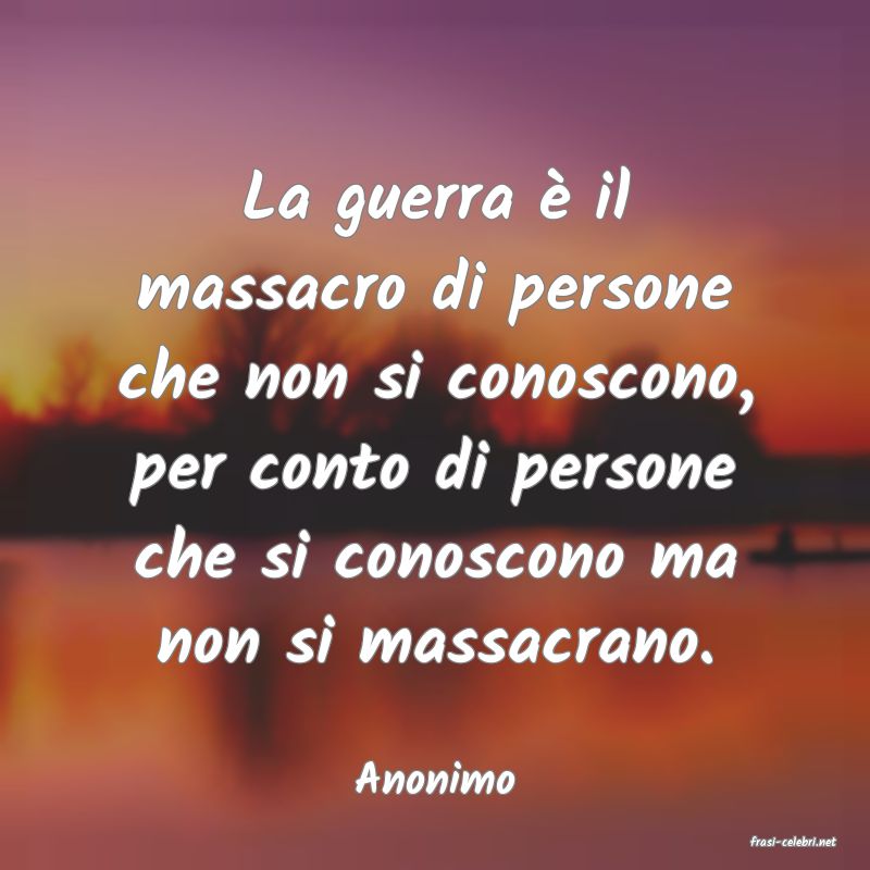 frasi di Anonimo