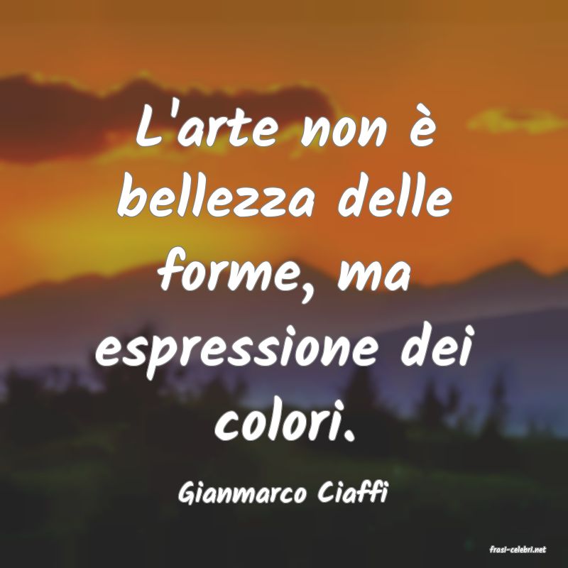 frasi di  Gianmarco Ciaffi
