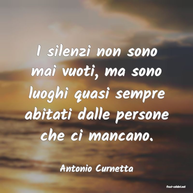 frasi di  Antonio Curnetta
