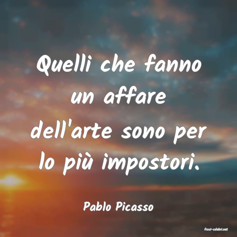 frasi di  Pablo Picasso
