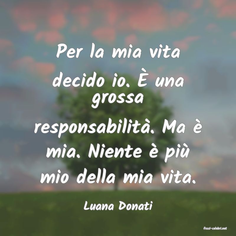 frasi di  Luana Donati
