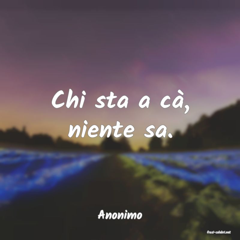 frasi di Anonimo