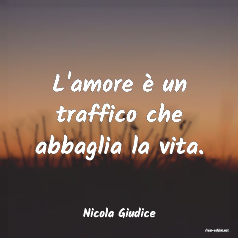 frasi di Nicola Giudice