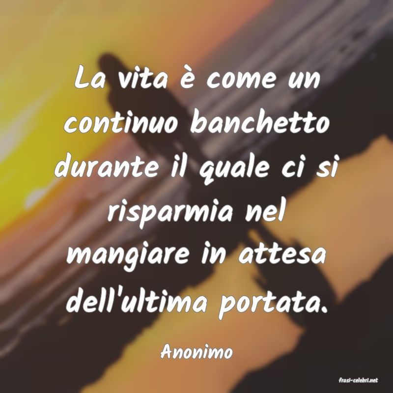 frasi di Anonimo