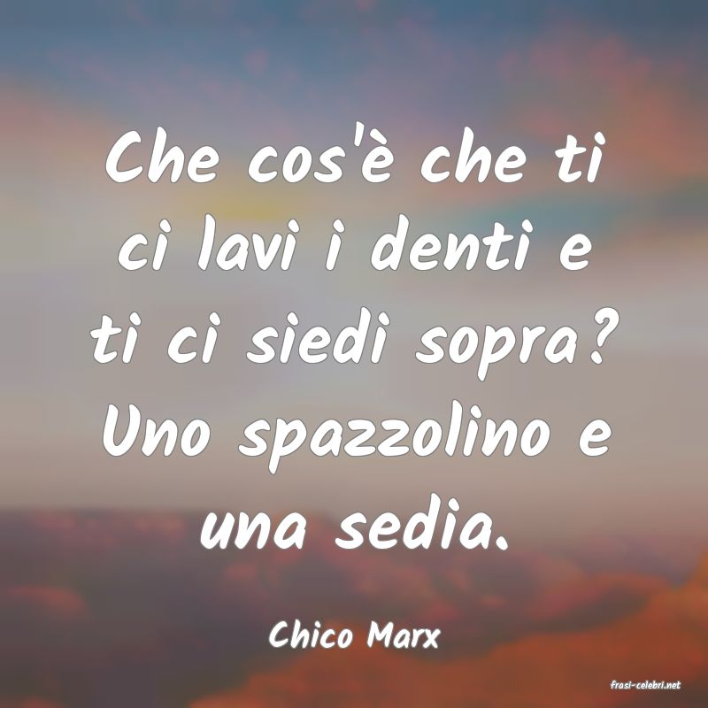 frasi di Chico Marx