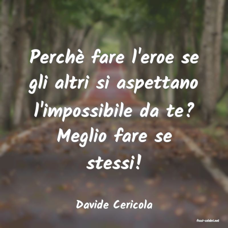 frasi di Davide Cericola