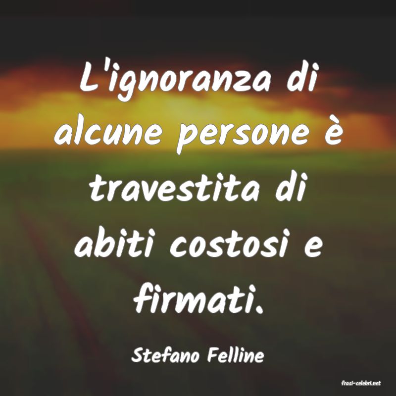 frasi di Stefano Felline