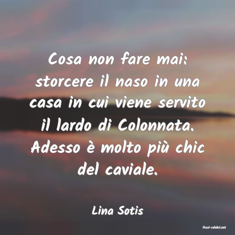 frasi di Lina Sotis