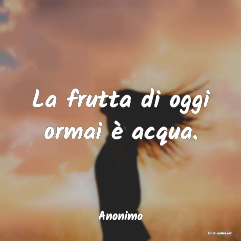 frasi di Anonimo