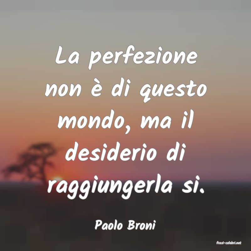 frasi di Paolo Broni