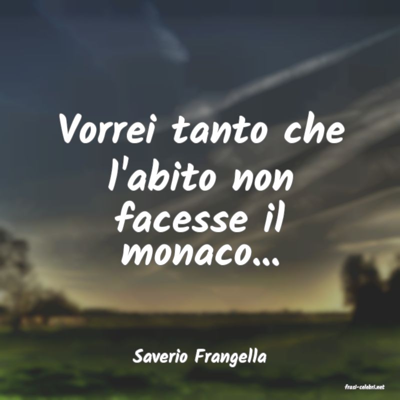 frasi di Saverio Frangella