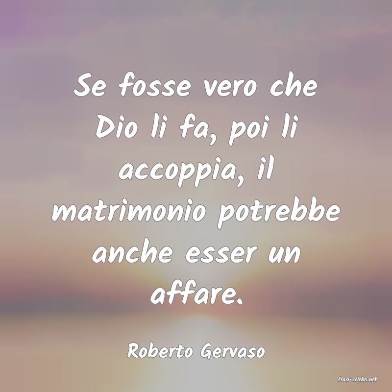frasi di Roberto Gervaso