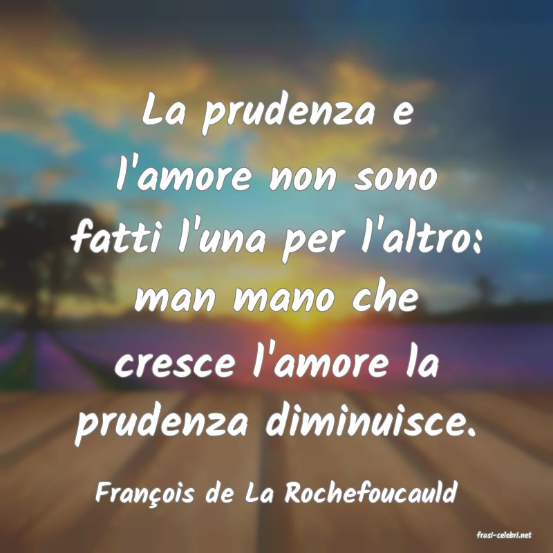 frasi di Fran�ois de La Rochefoucauld