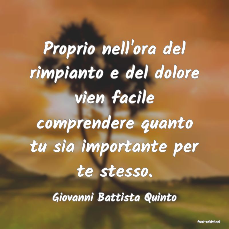 frasi di  Giovanni Battista Quinto
