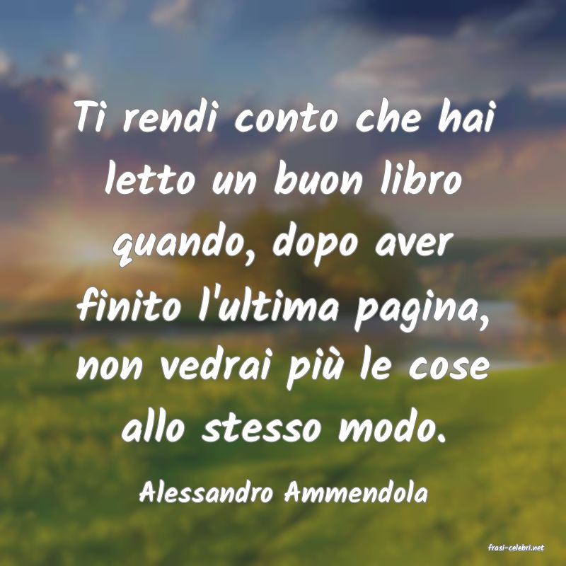 frasi di  Alessandro Ammendola
