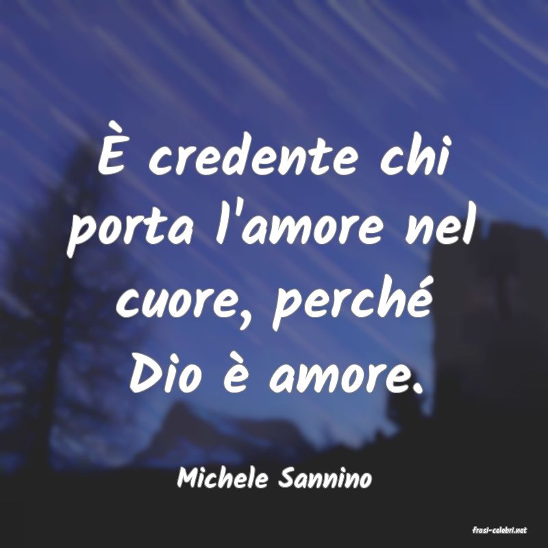 frasi di  Michele Sannino
