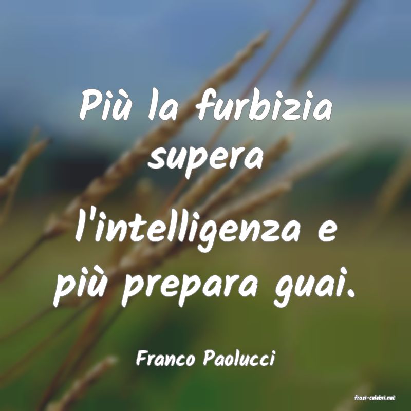 frasi di  Franco Paolucci
