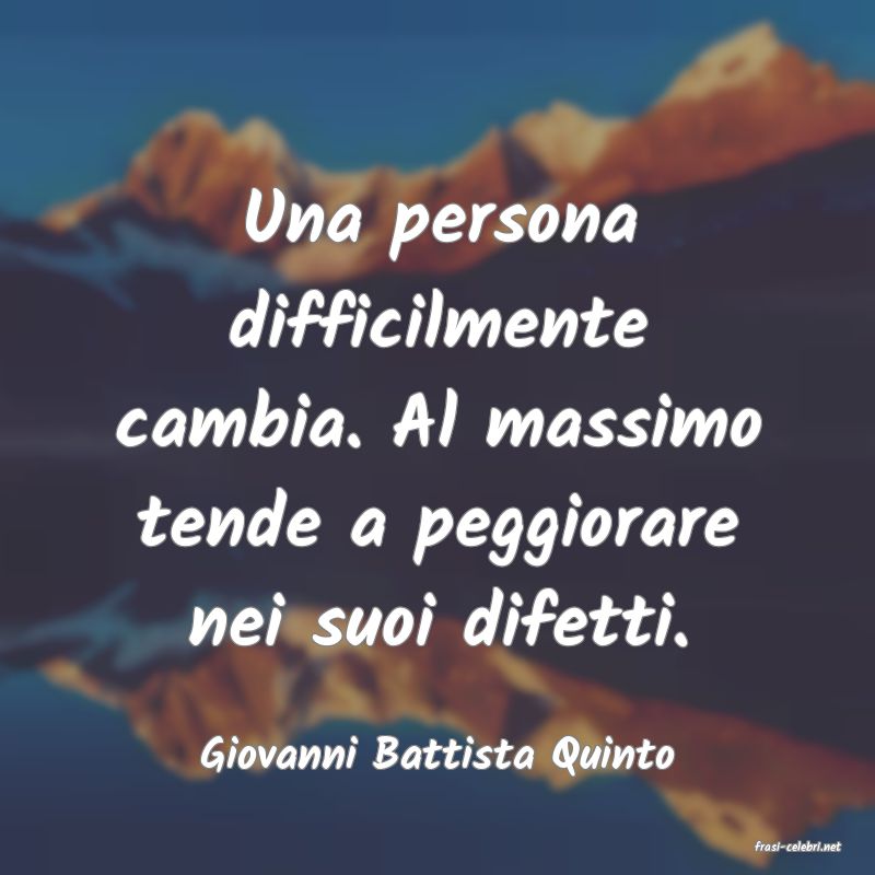 frasi di  Giovanni Battista Quinto
