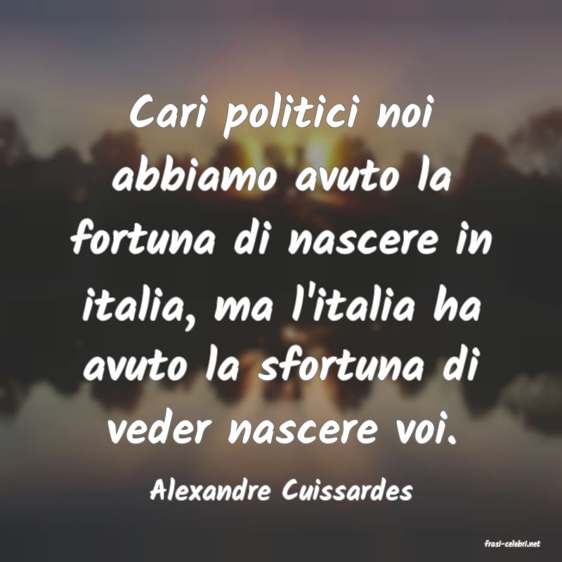 frasi di  Alexandre Cuissardes
