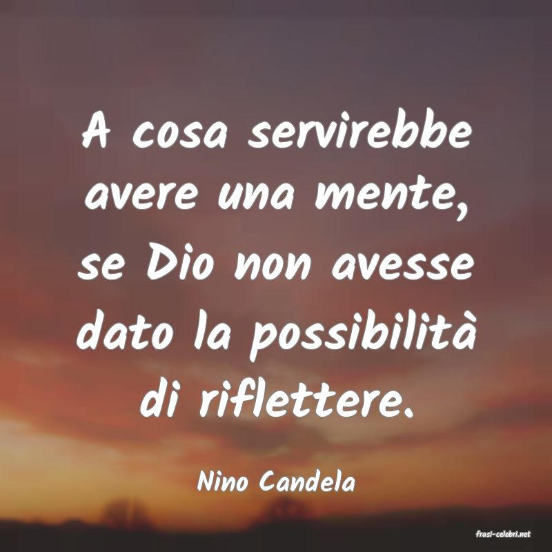 frasi di  Nino Candela
