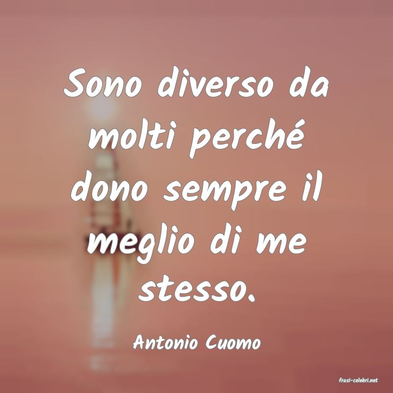 frasi di  Antonio Cuomo
