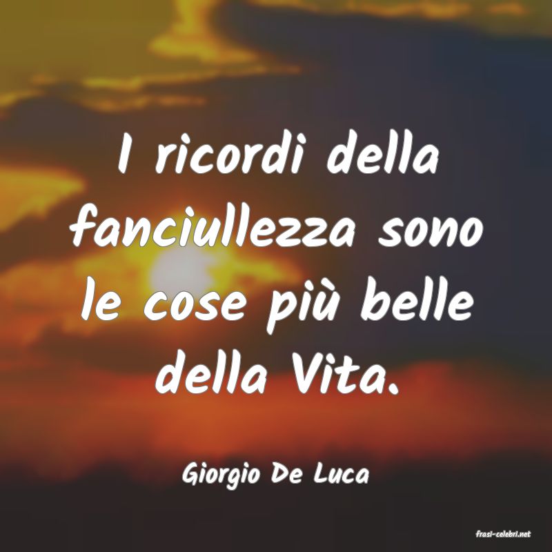 frasi di Giorgio De Luca