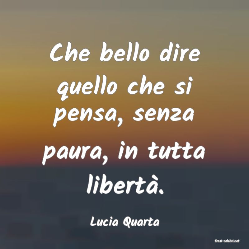 frasi di Lucia Quarta