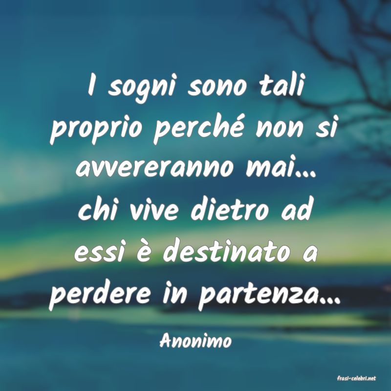 frasi di  Anonimo
