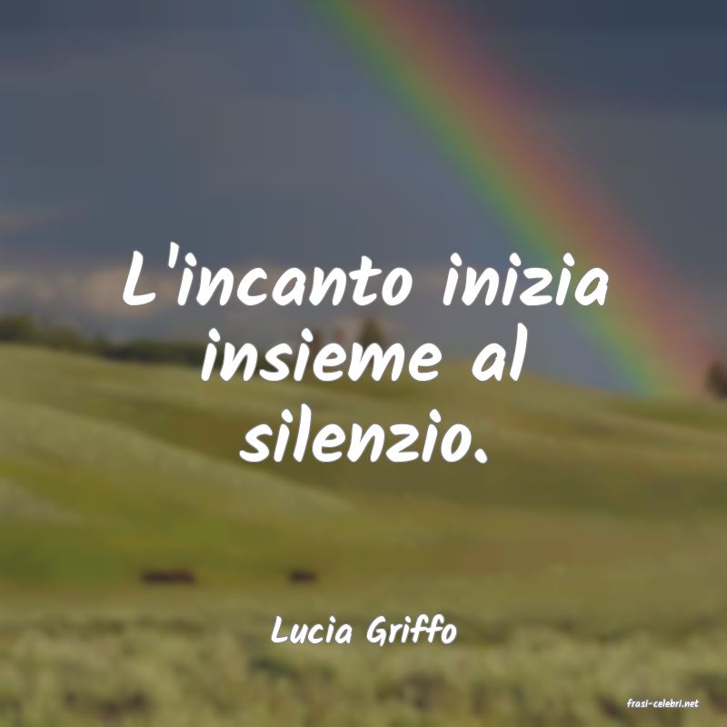 frasi di  Lucia Griffo
