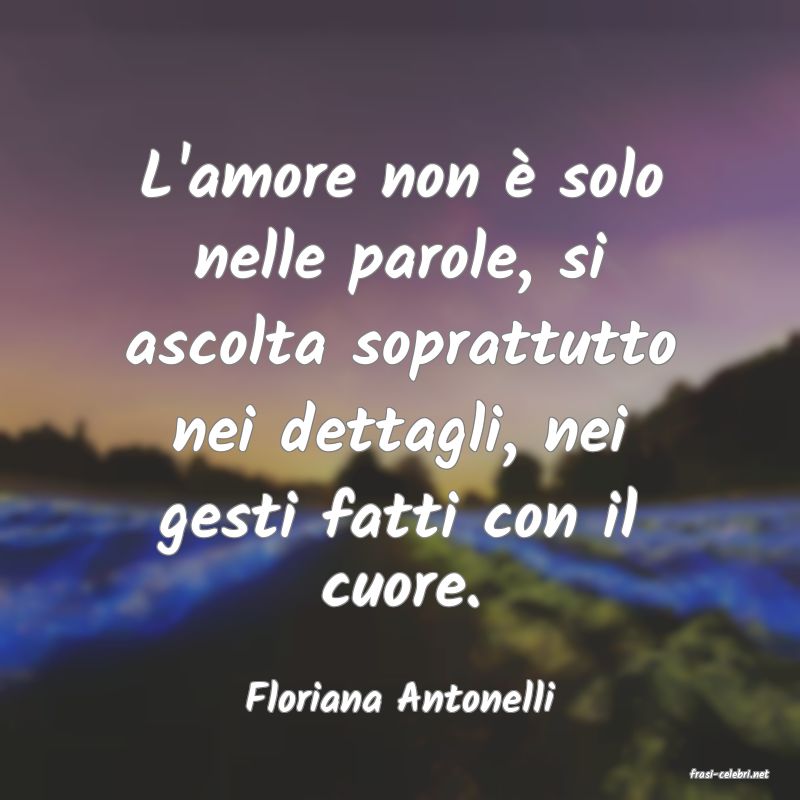 frasi di  Floriana Antonelli

