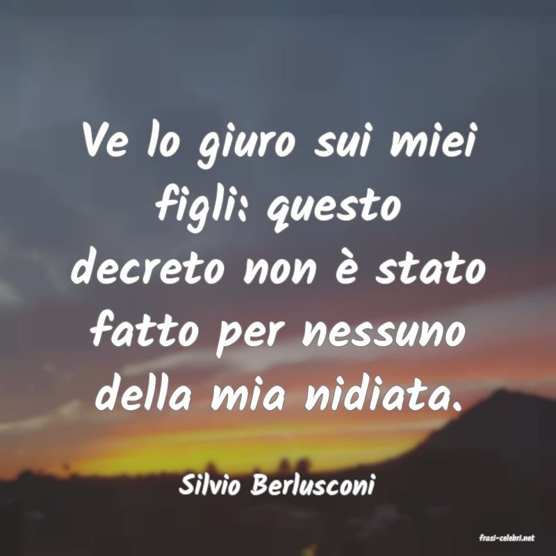 frasi di  Silvio Berlusconi
