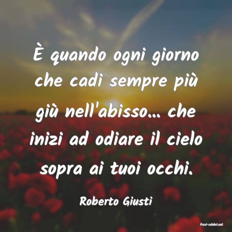 frasi di  Roberto Giusti
