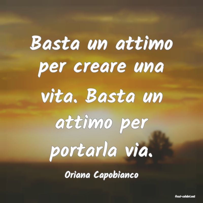 frasi di  Oriana Capobianco
