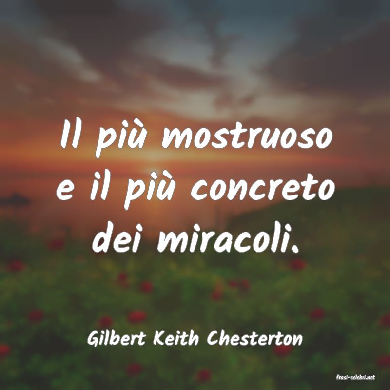 frasi di  Gilbert Keith Chesterton
